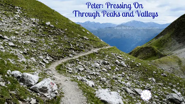 Peter_-Pressing-On-Through-Peaks-and-Valleys