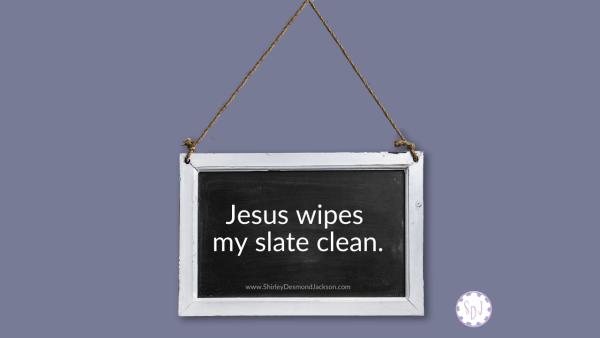 Jesus continuously wipes our slates clean. But our slates still become seasoned with the life lessons we learn from following Him. 