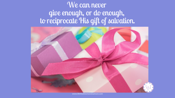 Reciprocating gifts with ones of like value keeps the equality in our human relationships. But it can only frustrate us in our relationship with God. 