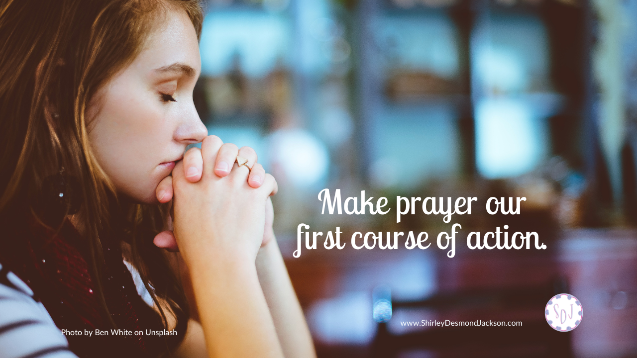 Prayer Is Powerful ~ So Why Do We Hesitate to Pray? | Shirley Desmond ...