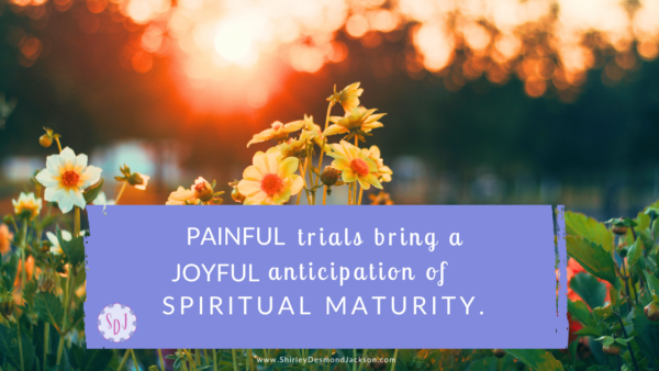 Trials are painful and do not naturally produce joy. We need to learn how to find joy in our painful trials of life.