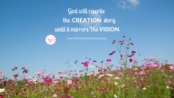 What Will God’s New And Improved Creation Look Like?