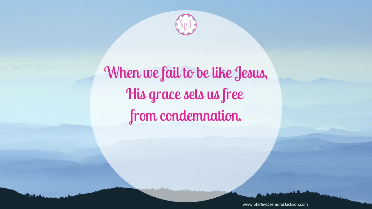 We all want to imitate Jesus, but we fall short. In these times, we need to remember His grace sets us free from condemnation.